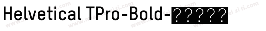 Helvetical TPro-Bold字体转换